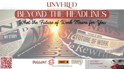 Beyond the Headlines: What Future of Work Means for You